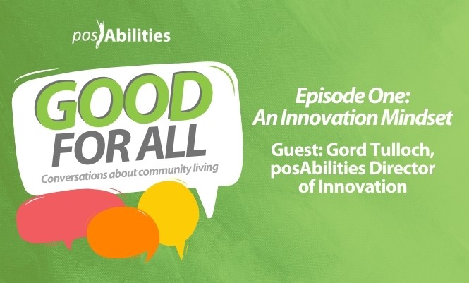 Good For All Episode One: An Innovation Mindset