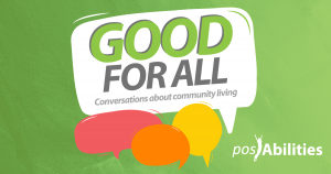 Good For All - a new podcast by posAbilities
