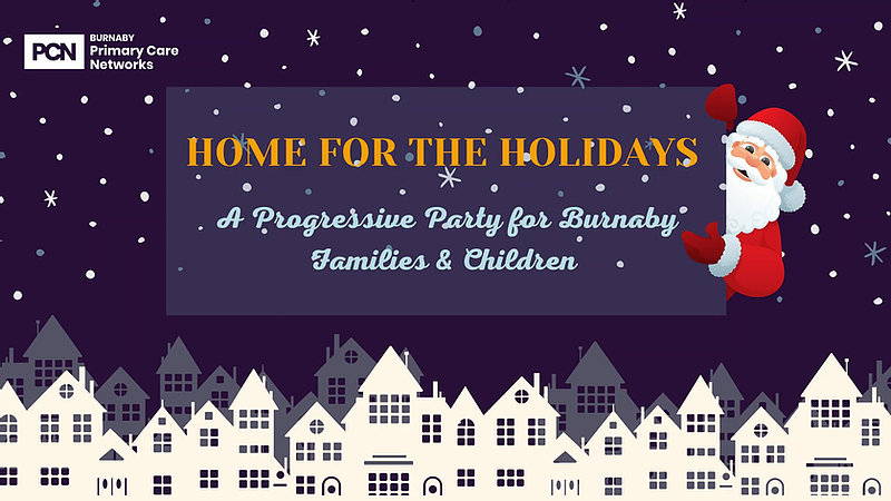 Home for the Holidays: a Progressive Party for Burnaby Families & Children